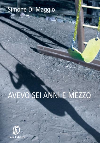 Avevo sei anni e mezzo - Simone Di Maggio - ebook