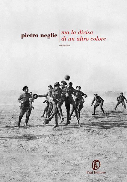 Ma la divisa di un altro colore - Pietro Neglie - ebook