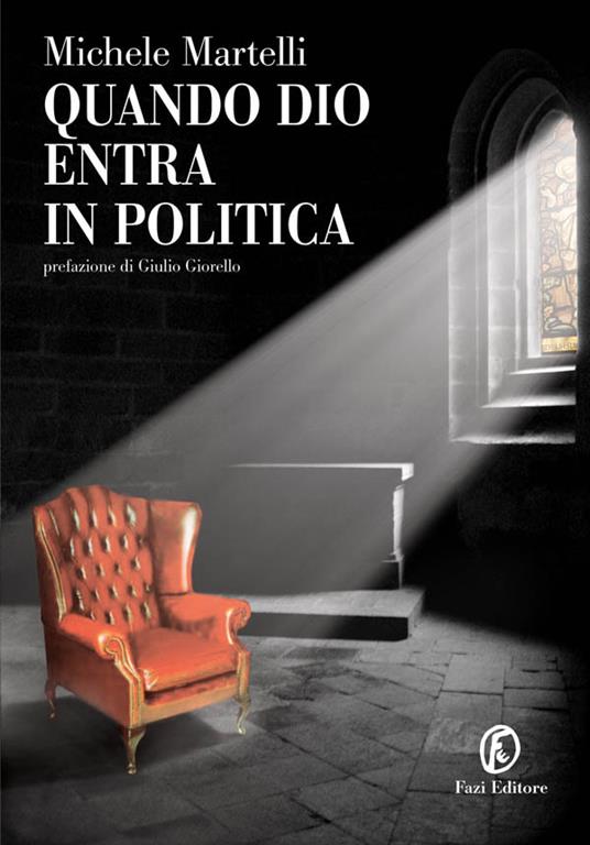 Quando Dio entra in politica - Michele Martelli - ebook