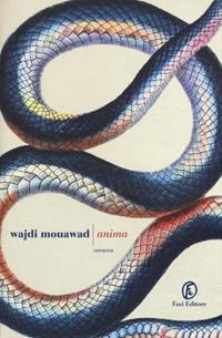 Anima - Wajdi Mouawad - Libro - Fazi - Le strade | Feltrinelli