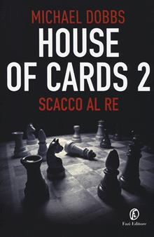 House of cards. Scacco al re Vol. 2