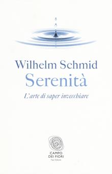 Serenità: l'arte di saper invecchiare