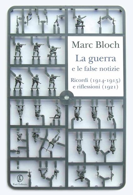 La guerra e le false notizie. Ricordi (1914-1915) e riflessioni (1921) - Marc Bloch,G. De Paola - ebook