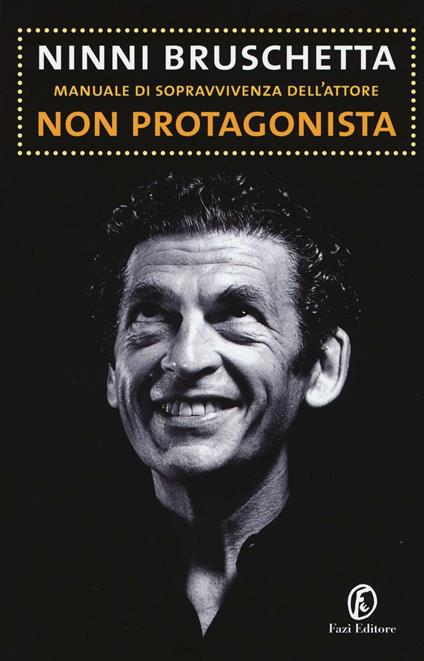 Manuale di sopravvivenza dell'attore non protagonista - Ninni Bruschetta - copertina