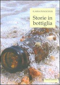 Storie in bottiglia - Ilaria Innocenti - copertina