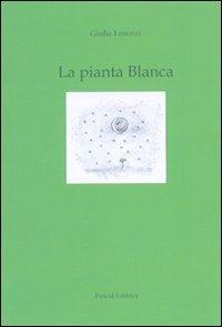 La pianta bianca - Giulia Lorenzi - copertina
