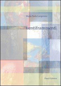 Venti frammenti - Maria Paola Langerano - copertina