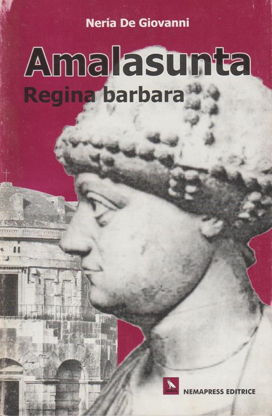 Amalasunta, regina barbara - Neria De Giovanni - copertina