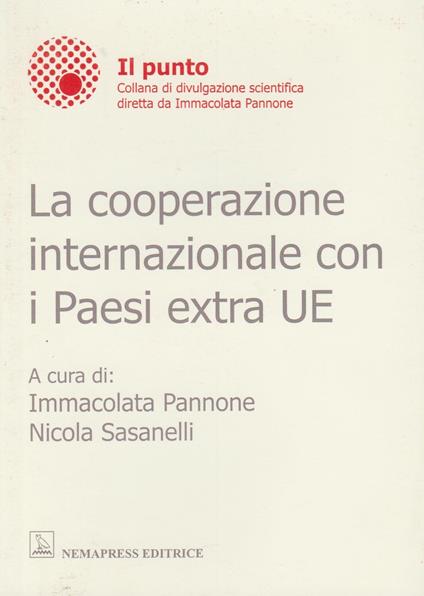 La cooperazione internazionale con i paesi extra UE - Immacolata Pannone,Nicola Sasanelli - copertina