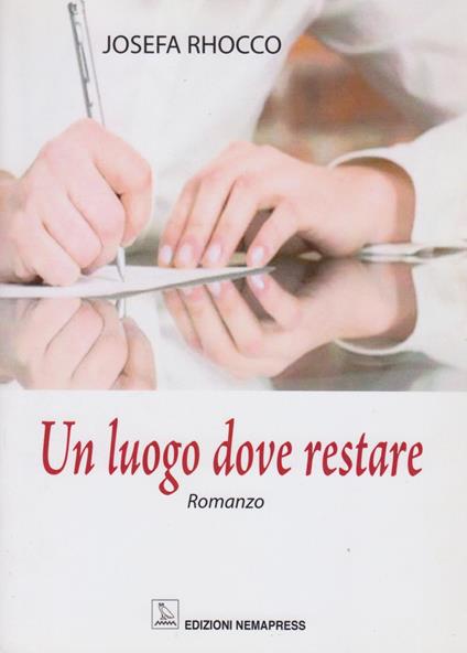 Un luogo dove restare - Josefa Rhocco - copertina