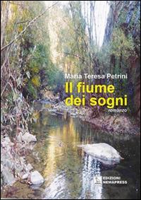 Il fiume dei sogni - M. Teresa Petrini - copertina