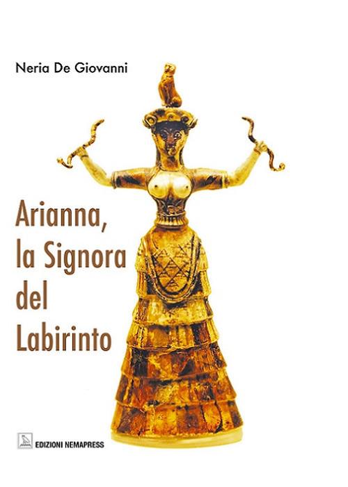 Arianna, la signora del labirinto - Neria De Giovanni - copertina