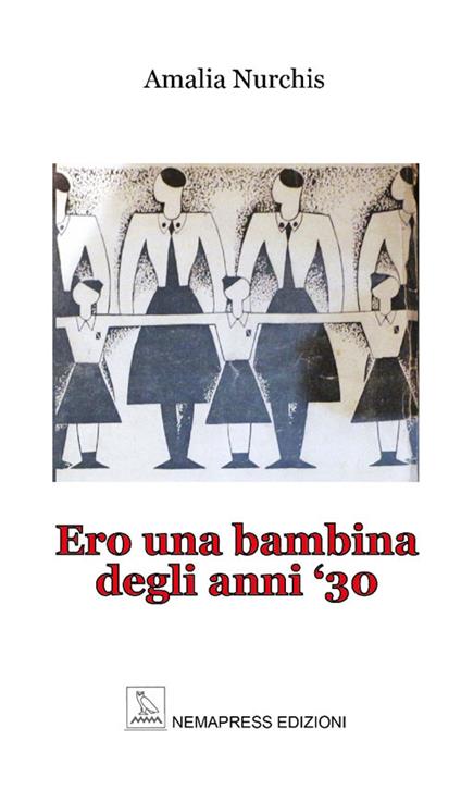 Ero una bambina degli anni '30 - Amalia Nurchis - copertina