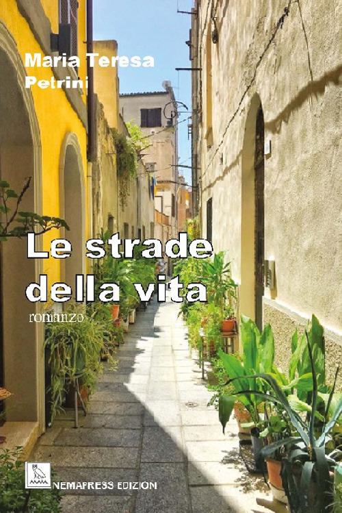 Le strade della vita - Maria Teresa Petrini - copertina