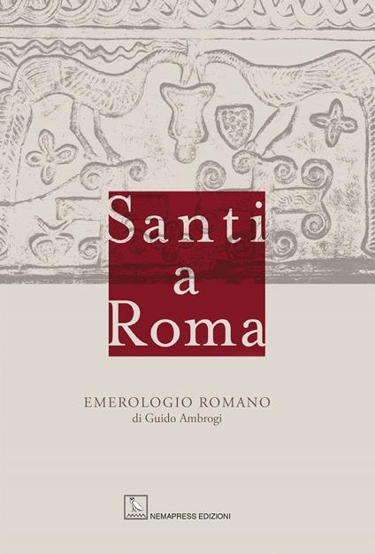 Santi a Roma. Emerologio romano - Guido Ambrogi - copertina