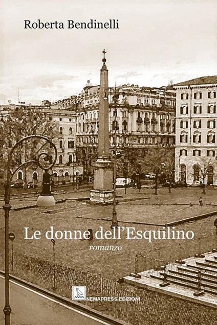 Le donne dell'Esquilino - Roberta Bendinelli - copertina