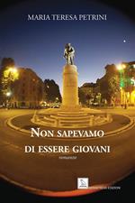 Non sapevamo di essere giovani