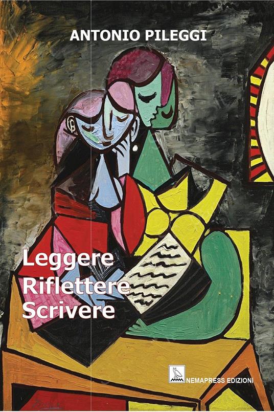 Leggere riflettere scrivere - Antonio Pileggi - copertina