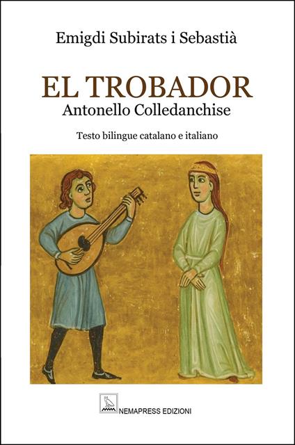 El Trobador. Antonello Colledanchise - Emigdi Subirats i Sebastià - copertina