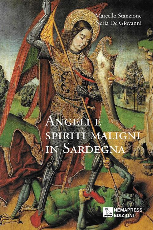 Angeli e spiriti maligni in Sardegna - Neria De Giovanni,Marcello Stanzione - ebook