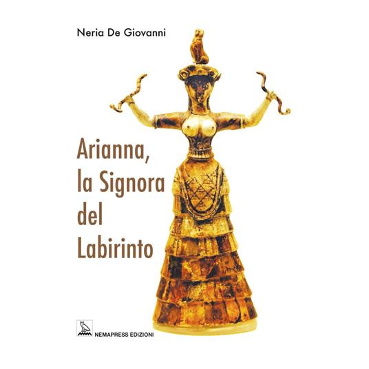 Arianna, la signora del labirinto - Neria De Giovanni - ebook