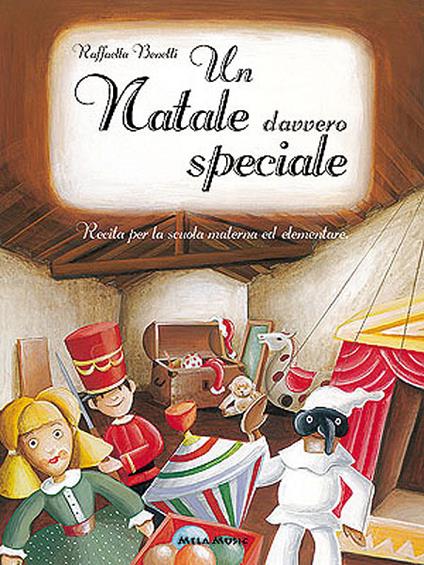 Un Natale davvero speciale. Recita per la scuola materna ed elementare. Con CD Audio - Raffaella Benetti - copertina