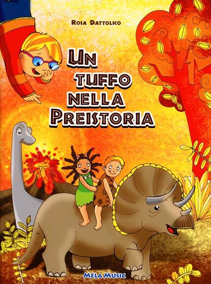 Un tuffo nella preistoria. Con CD Audio - Rosa Dattolico - copertina