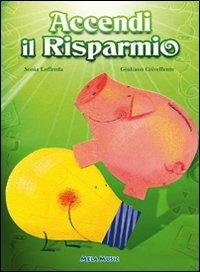 Accendi il risparmio. Con CD Audio - Sonia Loffreda,Giuliano Crivellente - copertina