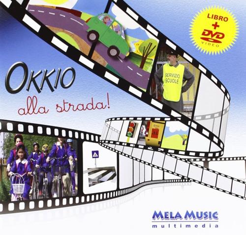 Okkio alla strada! Con DVD - David Conati,Giuliano Crivellente - copertina