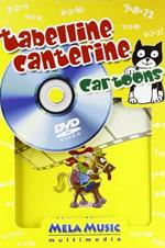 Tabelline canterine cartoons. Ediz. illustrata. Con DVD. Con gadget