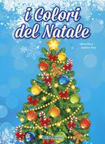 I colori del Natale. Ediz. illustrata. Con CD Audio