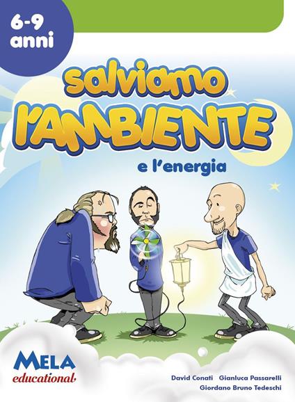 Salviamo l'ambiente e l'energia - David Conati,Gianluca Passarelli,Giordano Bruno Tedeschi - copertina