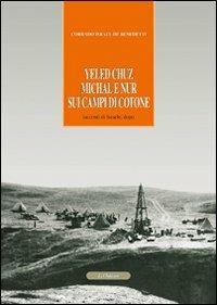 Yeled Chuz, Michal e Nur sui campi di cotone. Racconti di Israele, dopo - C. Israel De Benedetti - copertina