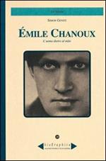 Émile Chanoux. L'uomo dietro al mito