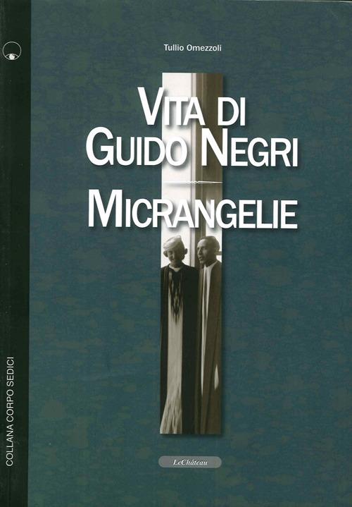 Vita di Guido Negri-Micrangelie - Tullio Omezzoli - copertina