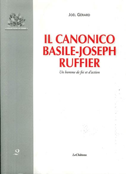 Il canonico Basile-Joseph Ruffier. Un homme de foi et d'action - Joël Gerard - copertina