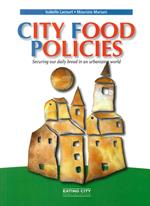 City food policies. Securing our daily bread in an urbanizing world