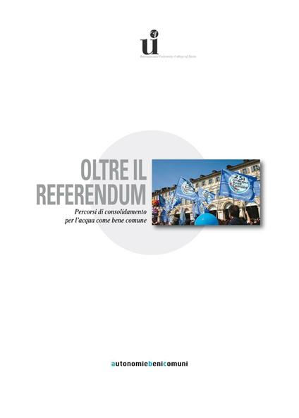 Oltre il referendum. Percorsi di consolidamento per l'acqua come bene comune - copertina