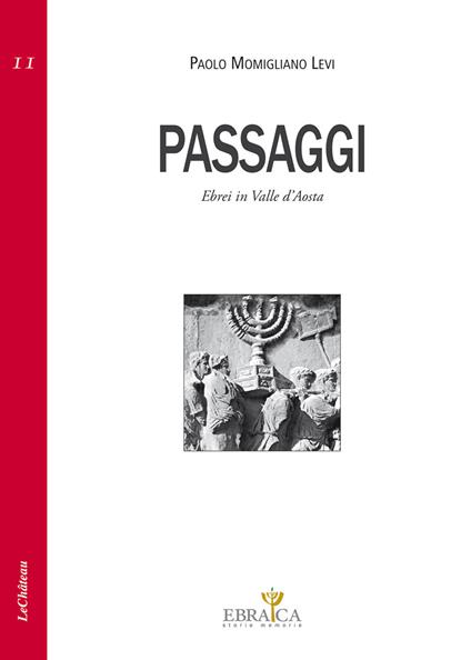 Passaggi. Ebrei in Valle d'Aosta - Paolo Momigliano Levi - copertina