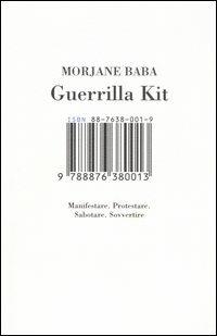 Guerrilla kit. Manifestare. Protestare. Sabotare. Sovvertire - Morjane Baba - copertina