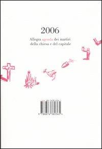 Allegra agenda dei martiri della chiesa e del capitale 2006 - copertina
