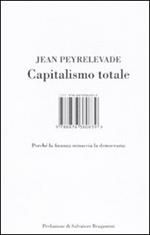 Capitalismo totale. Perché la finanza minaccia la democrazia
