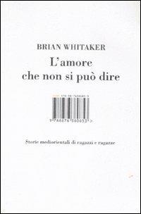 L' amore che non si può dire. Storie mediorientali di ragazzi e ragazze - Brian Whitaker - copertina