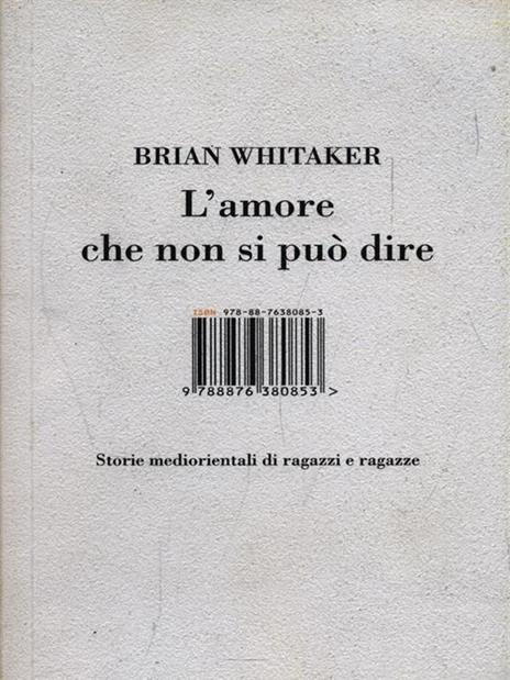 L' amore che non si può dire. Storie mediorientali di ragazzi e ragazze - Brian Whitaker - 6