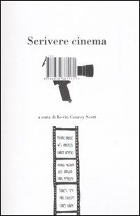 Scrivere cinema. 14 grandi registi e scrittori raccontano il loro lavoro - 5