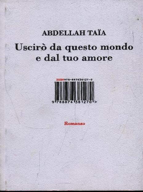 Uscirò da questo mondo e dal tuo amore - Abdellah Taïa - 5