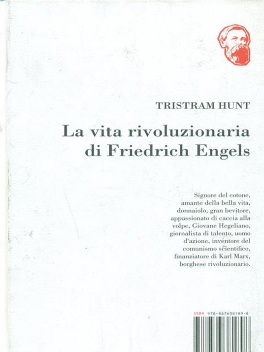 La vita rivoluzionaria di Friedrich Engels - Tristram Hunt - 2