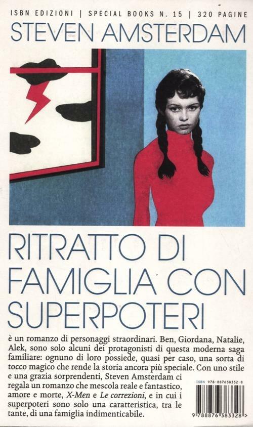 Ritratto di famiglia con superpoteri. What the family needed - Steven Amsterdam - 2