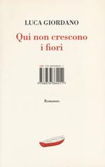 Qui non crescono i fiori