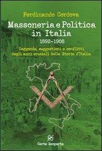 Massoneria e politica in Italia 1892-1908. Leggende, suggestioni e conflitti negli anni cruciali della storia d'Italia - Ferdinando Cordova - 3